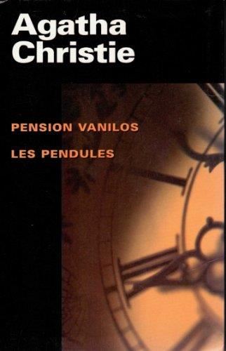 Pension Vanilos & Les pendules