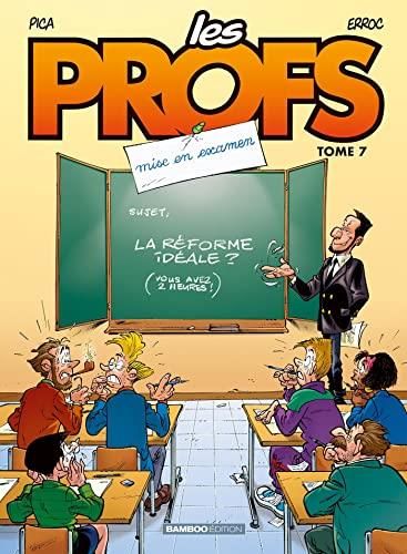 Profs (Les) - t 07